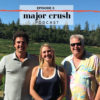 Major Crush Season 1: Ep 3 Dry Creek AVA & Michael Scorsone