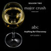 Major Crush Season 2/Full Length Episode 1: ABC - Anything but Chard