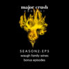 Major Crush Season 2/Ep 5: Waugh Family Relief Wines Bonus