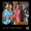 S3//EP7: The Galante Vineyards Interview