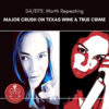 S4/EP 5: Worth Repeating - Major Crush on Texas Wine & True Crime